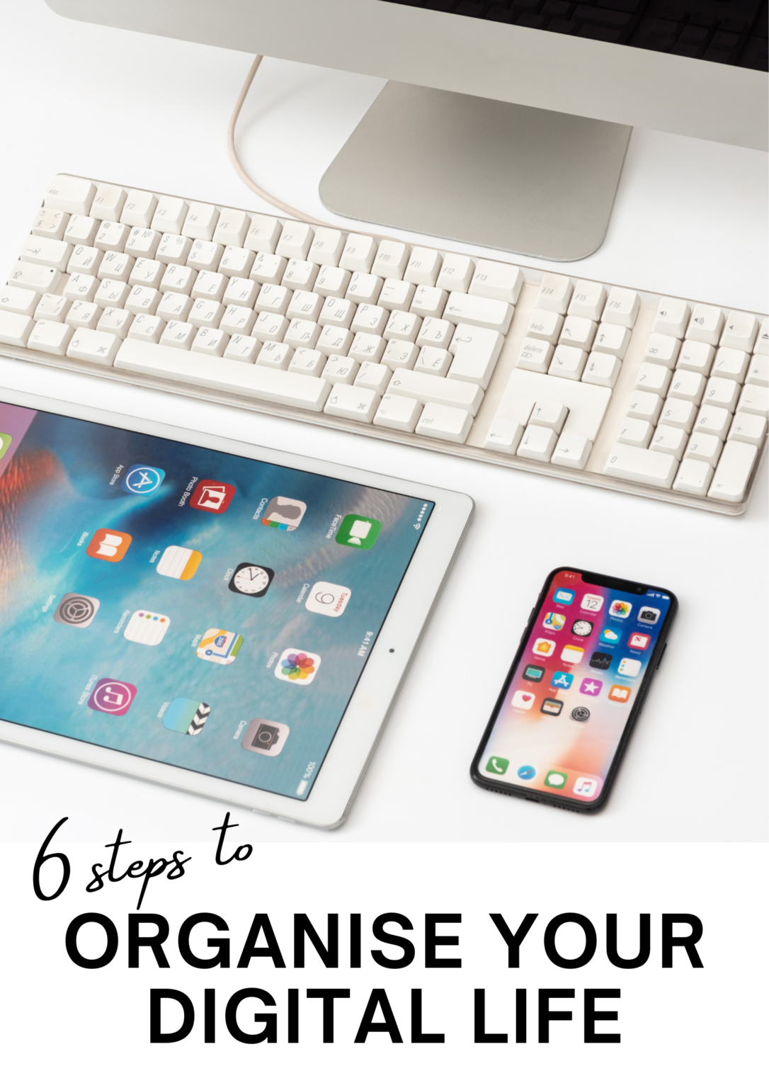 Organise Your Digital Life